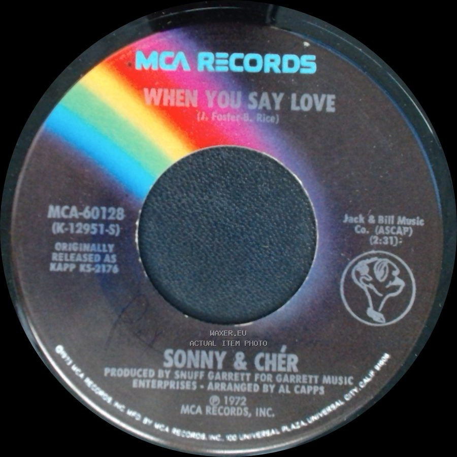 Sonny & Cher - When You Say Love / A Cowboys Work Is Never Done side A