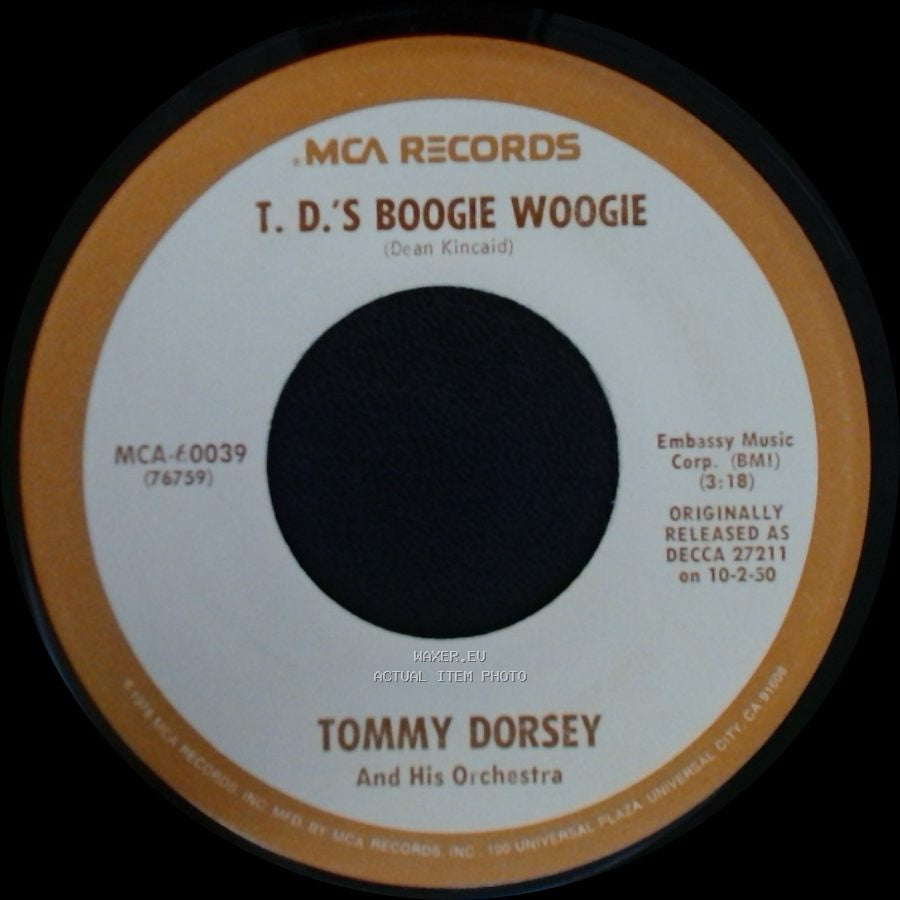 Tommy Dorsey And His Orchestra - T. D.'s Boogie Woogie / I'm Gettin' Sentimental Over You side A