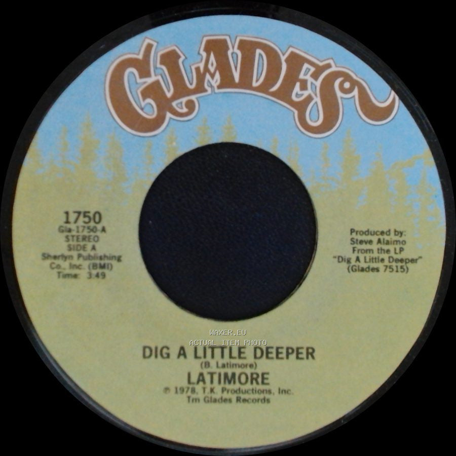 Latimore - Dig A Little Deeper / Let Me Go side A