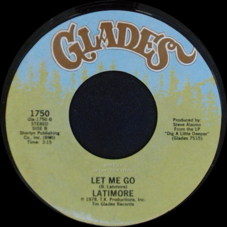 Latimore - Dig A Little Deeper / Let Me Go side B