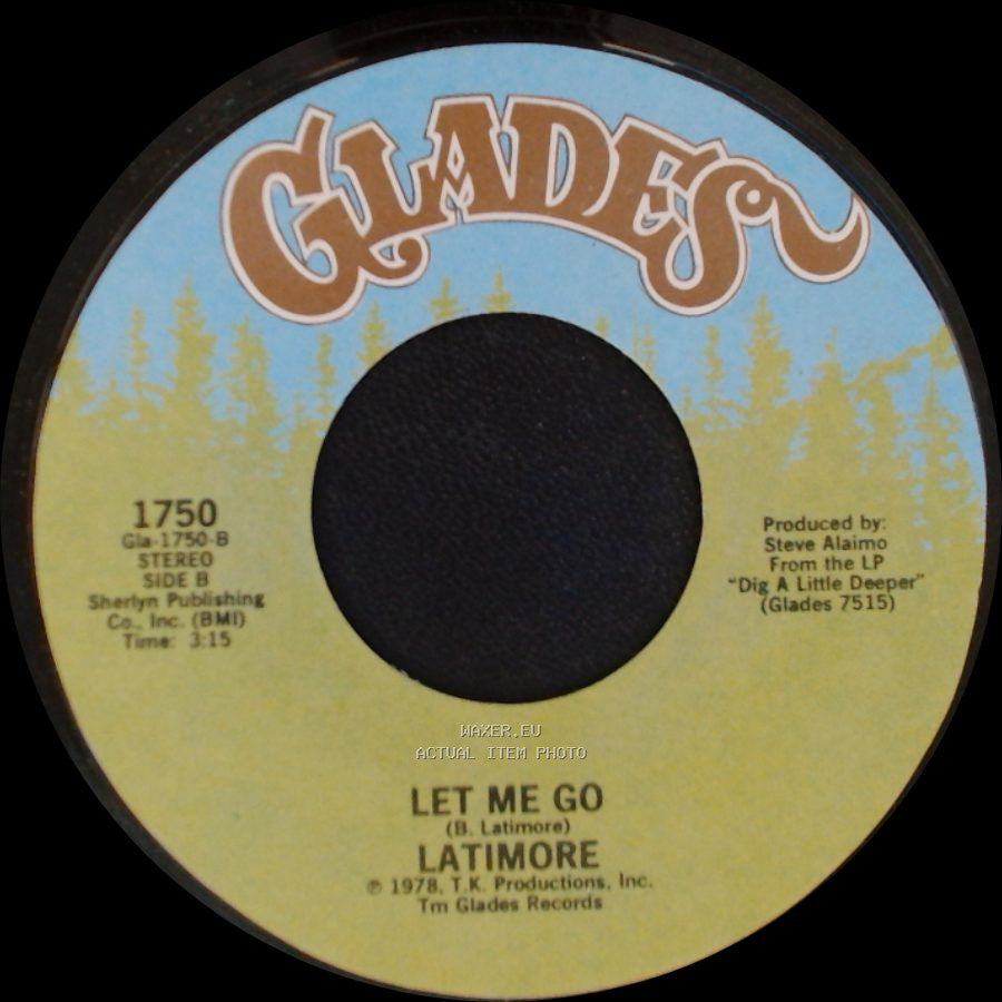 Latimore - Dig A Little Deeper / Let Me Go side B