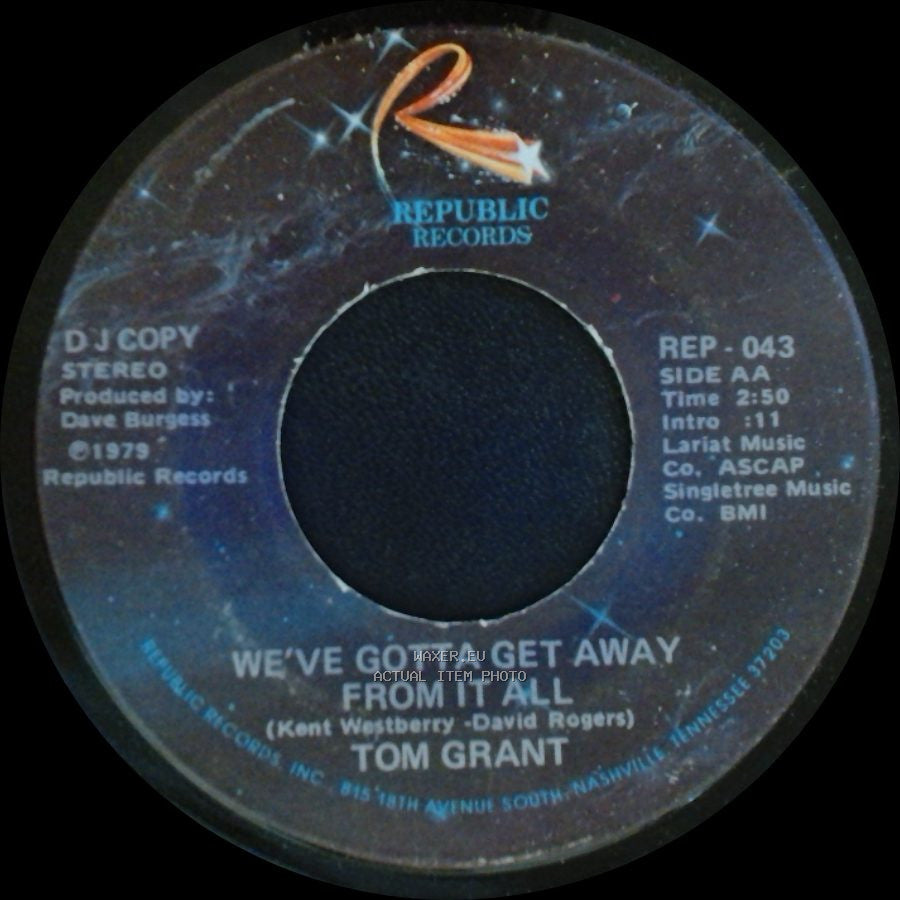 Tom Grant - We've Gotta Get Away From It All / We've Gotta Get Away From It All side A