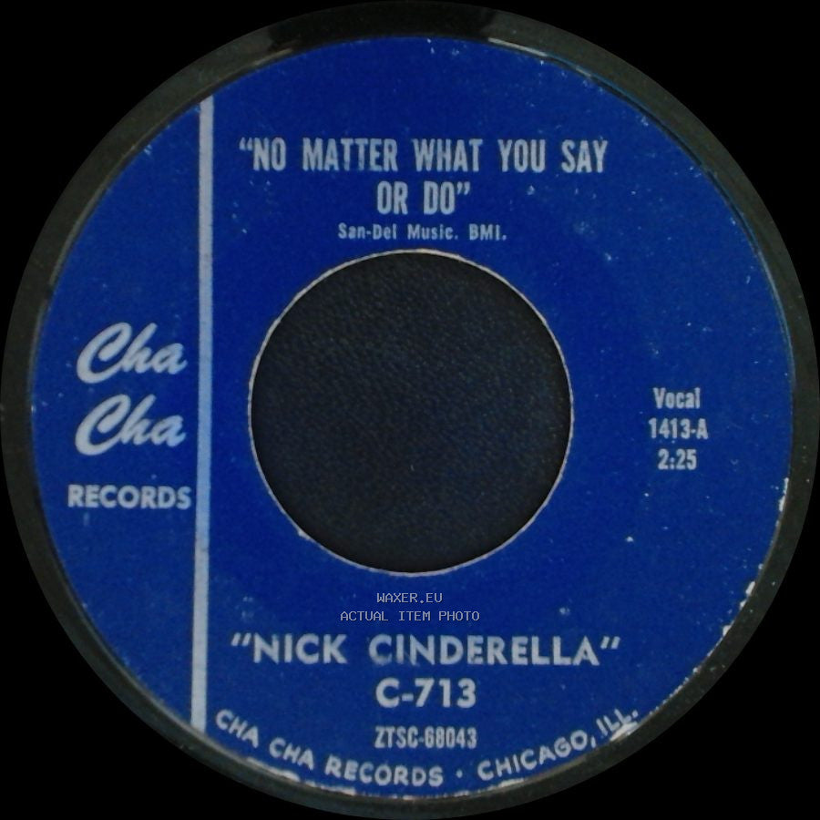 Nick Cinderella - No Matter What You Say Or Do / You're The Dream side A