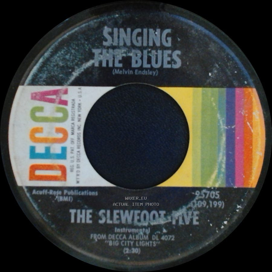 The Slewfoot Five - River, Stay 'way From My Door / Singing The Blues side B