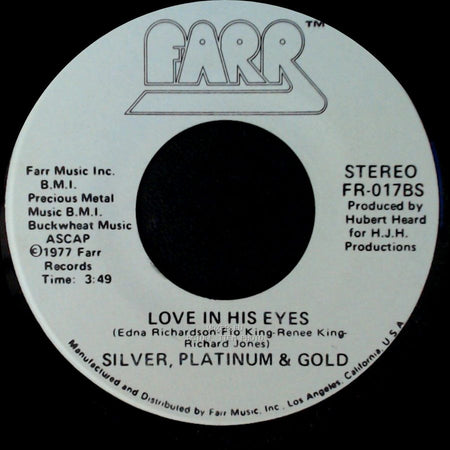 Silver, Platinum & Gold - Love In His Eyes / Never Seen A Guy Like You side A