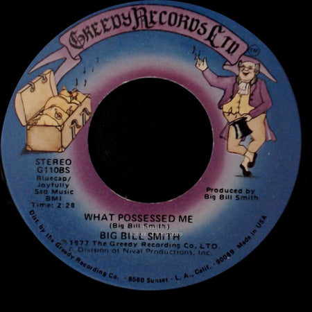 Big Bill Smith - What Possessed Me / Feelings side A