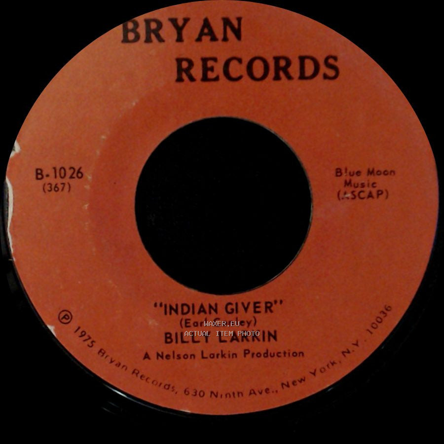Billy Larkin - Indian Giver / Dig A Little Deeper side A
