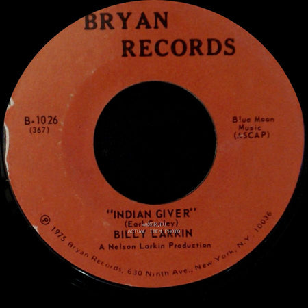 Billy Larkin - Indian Giver / Dig A Little Deeper side A