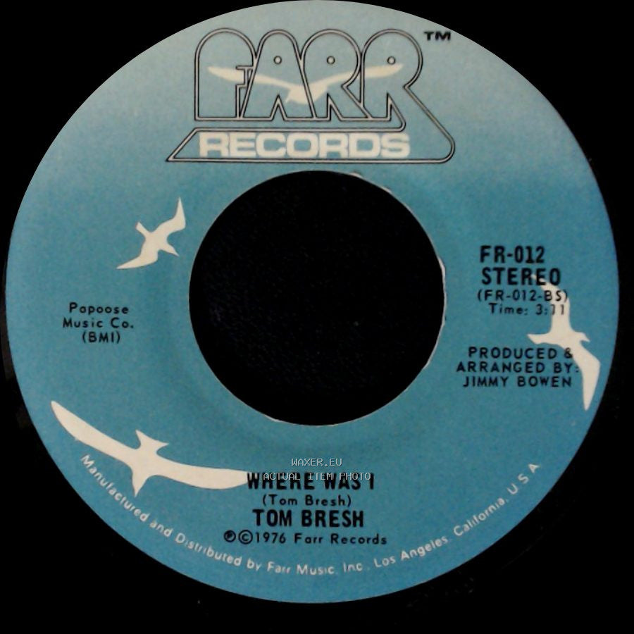 Tom Bresh - Where Was I / Hey Daisy (Where Have All The Good Times Gone) side A