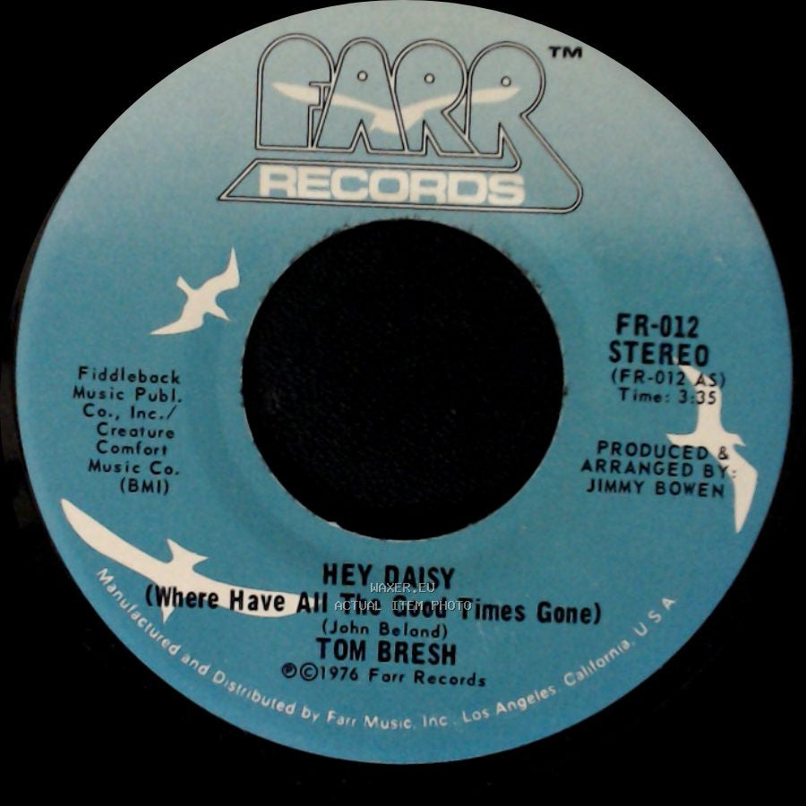 Tom Bresh - Where Was I / Hey Daisy (Where Have All The Good Times Gone) side B