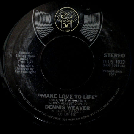 Dennis Weaver - Make Love To Life / Make Love To Life side A