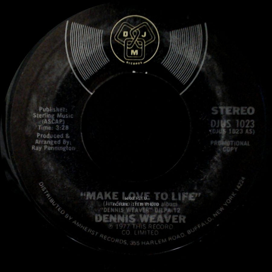Dennis Weaver - Make Love To Life / Make Love To Life side B