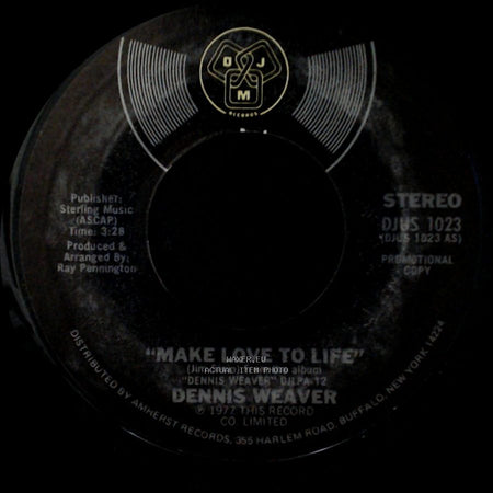 Dennis Weaver - Make Love To Life / Make Love To Life side B