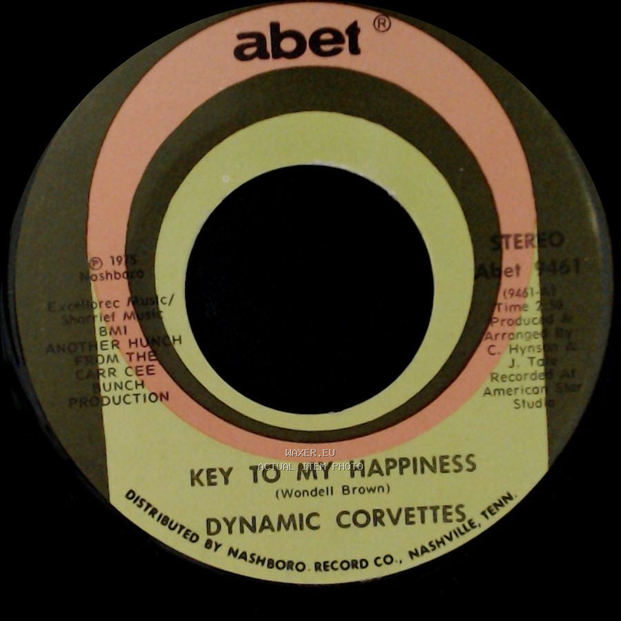 Dynamic Corvettes - Key To My Happiness Part 2 / Key To My Happiness side B