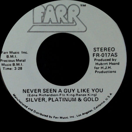 Silver, Platinum & Gold - Never Seen A Guy Like You / Love In His Eyes side A