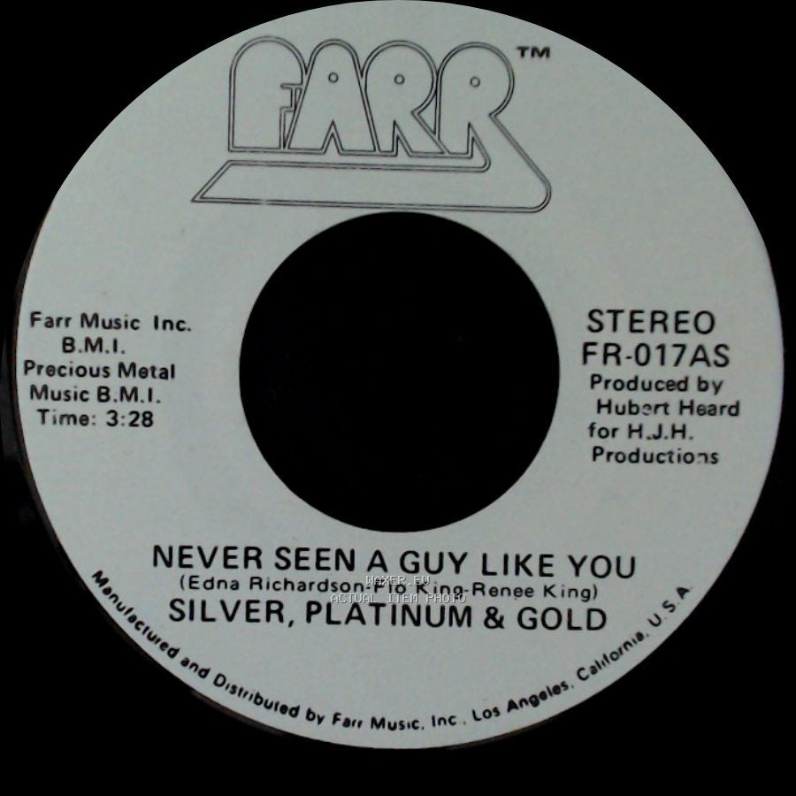 Silver, Platinum & Gold - Never Seen A Guy Like You / Love In His Eyes side A