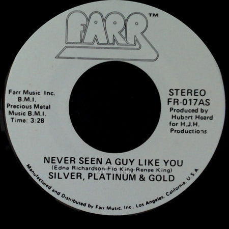 Silver, Platinum & Gold - Never Seen A Guy Like You / Love In His Eyes side A