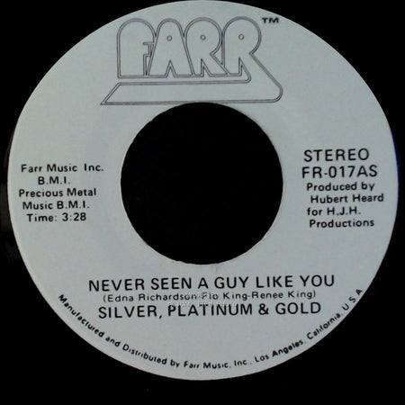 Silver, Platinum & Gold - Never Seen A Guy Like You / Love In His Eyes side A