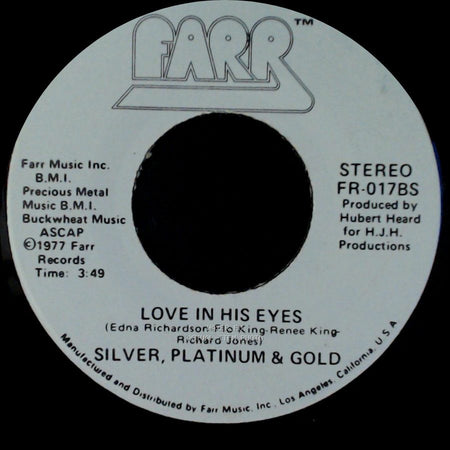 Silver, Platinum & Gold - Never Seen A Guy Like You / Love In His Eyes side B
