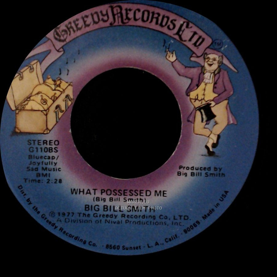 Big Bill Smith - What Possessed Me / Feelings side A