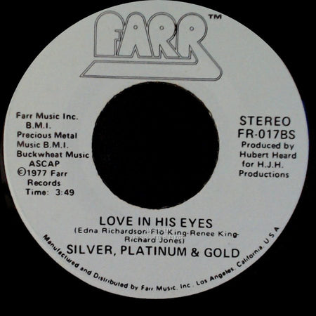 Silver, Platinum & Gold - Love In His Eyes / Never Seen A Guy Like You side A