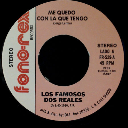 Los Famosos Dos Reales - Me Quedo Con La Que Tengo / Me Aconsejan side A