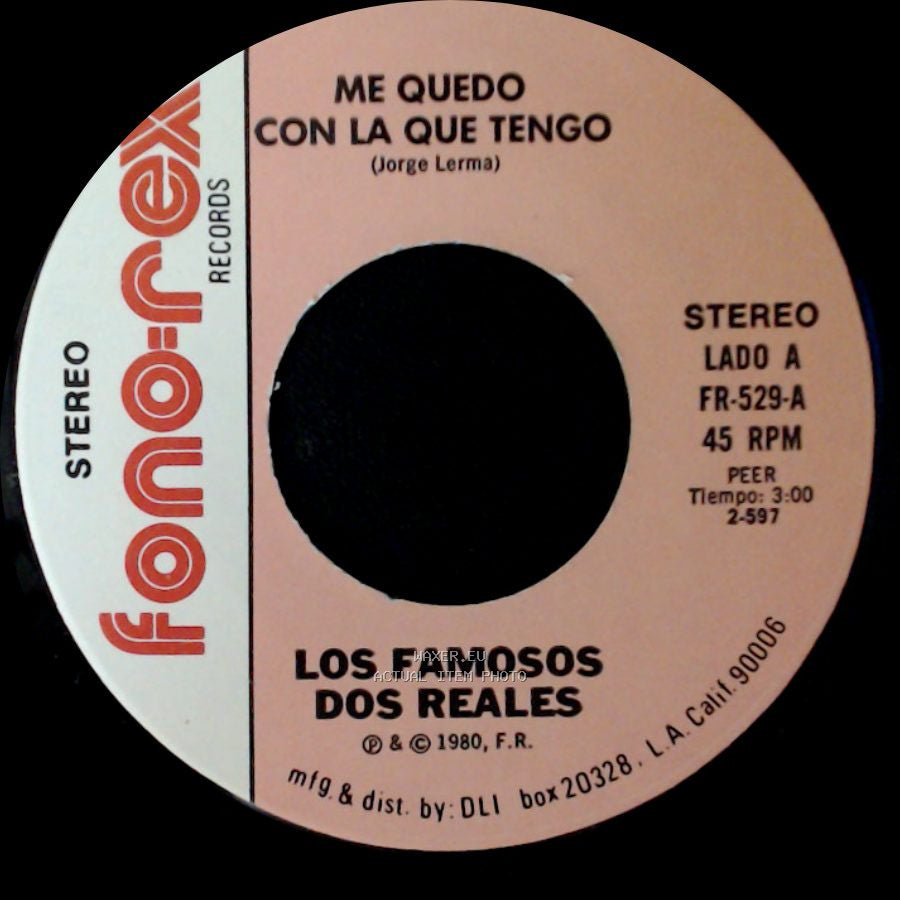 Los Famosos Dos Reales - Me Quedo Con La Que Tengo / Me Aconsejan side A