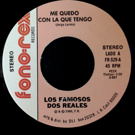 Los Famosos Dos Reales - Me Quedo Con La Que Tengo / Me Aconsejan side A