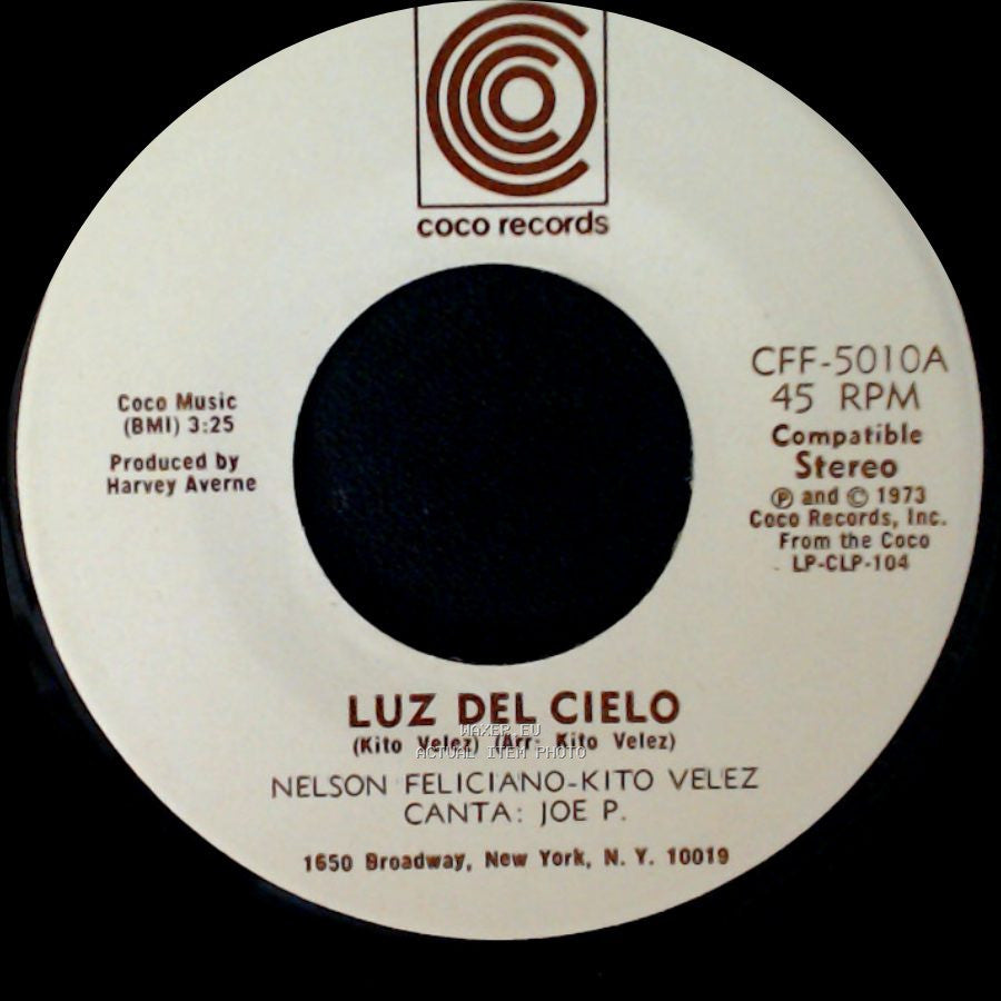 Nelson Feliciano-Kito Velez / Nelson Feliciano-Kito Velez - Canta: Joe P. - Luz Del Cielo / Como A Cambiado Borinquen side A