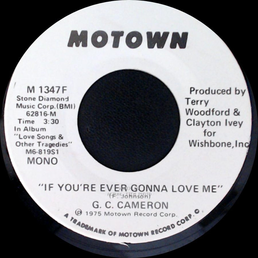 G. C. Cameron - If You're Ever Gonna Love Me / If You're Ever Gonna Love Me side B