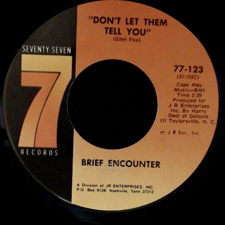 Brief Encounter - Don't Let Them Tell You / I'm So Satisfied side A