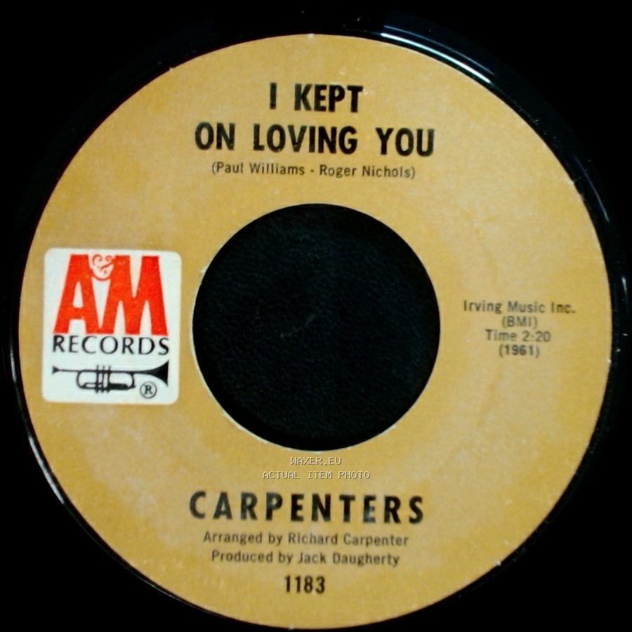 Carpenters - I Kept On Loving You / (They Long To Be) Close To You side A