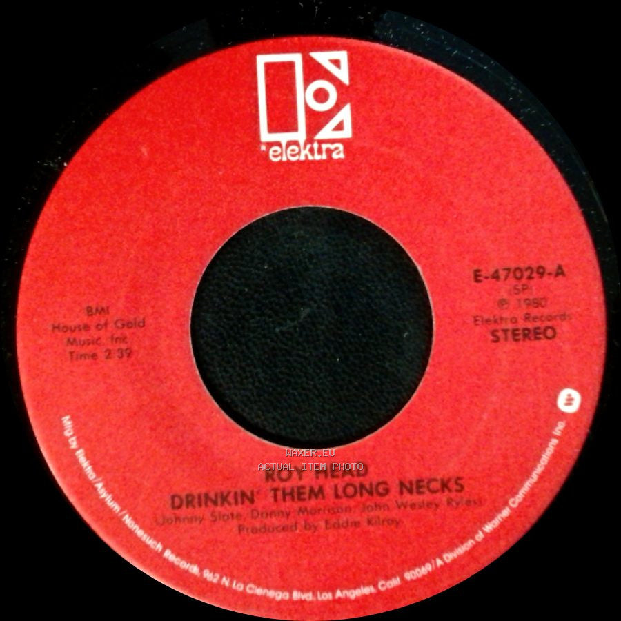 Roy Head - Drinkin' Them Long Necks / Baby's Found Another Way To Love Me side A
