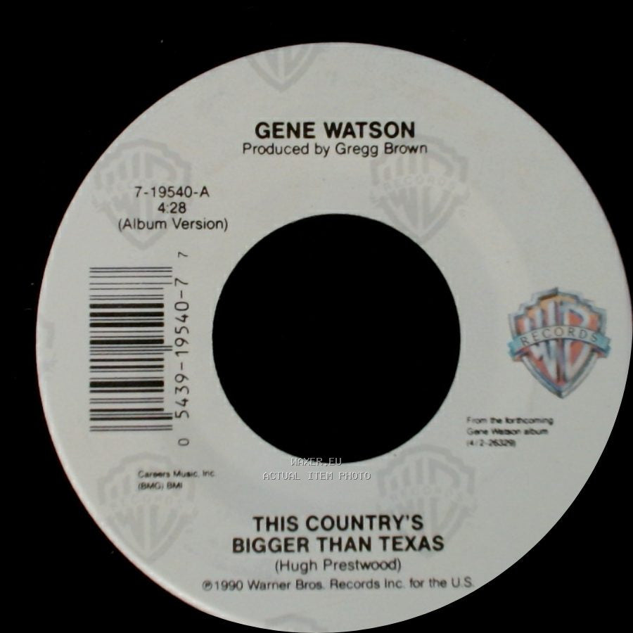 Gene Watson - This Country's Bigger Than Texas / You Can't Get Arrested In Nashville side A