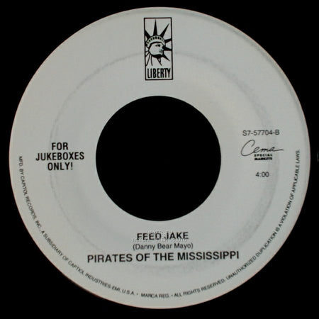 Pirates Of The Mississippi - Til I'm Holding You Again / Feed Jake side B