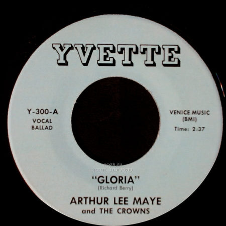Arthur Lee Maye And The Crowns - "Gloria" / This Is The Night For Love side A