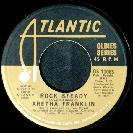 Aretha Franklin - Rock Steady / Don't Play That Song side A