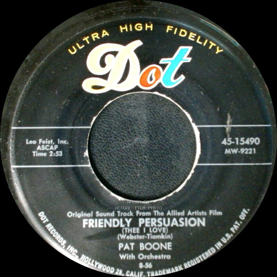 Pat Boone - Friendly Persuasion (Thee I Love) / Chains Of Love side A