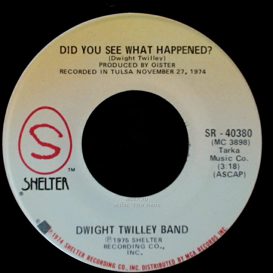 Dwight Twilley Band - I'm On Fire / Did You See What Happened? side B