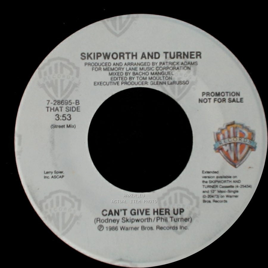 Skipworth And Turner - Can't Give Her Up / Can't Give Her Up side A