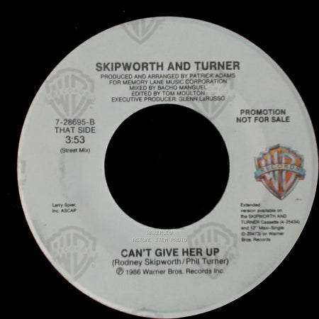 Skipworth And Turner - Can't Give Her Up / Can't Give Her Up side A