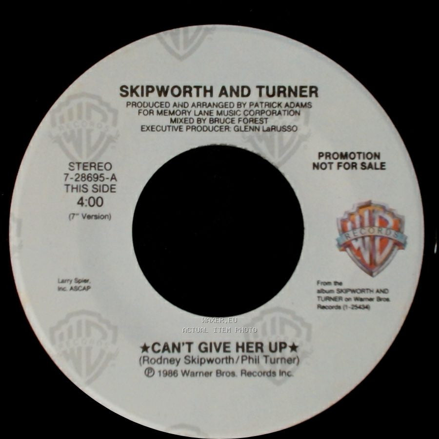 Skipworth And Turner - Can't Give Her Up / Can't Give Her Up side B