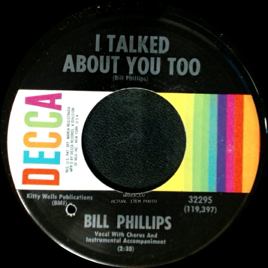 Bill Phillips - I Talked About You Too / Everything Turns Out For The Best side A
