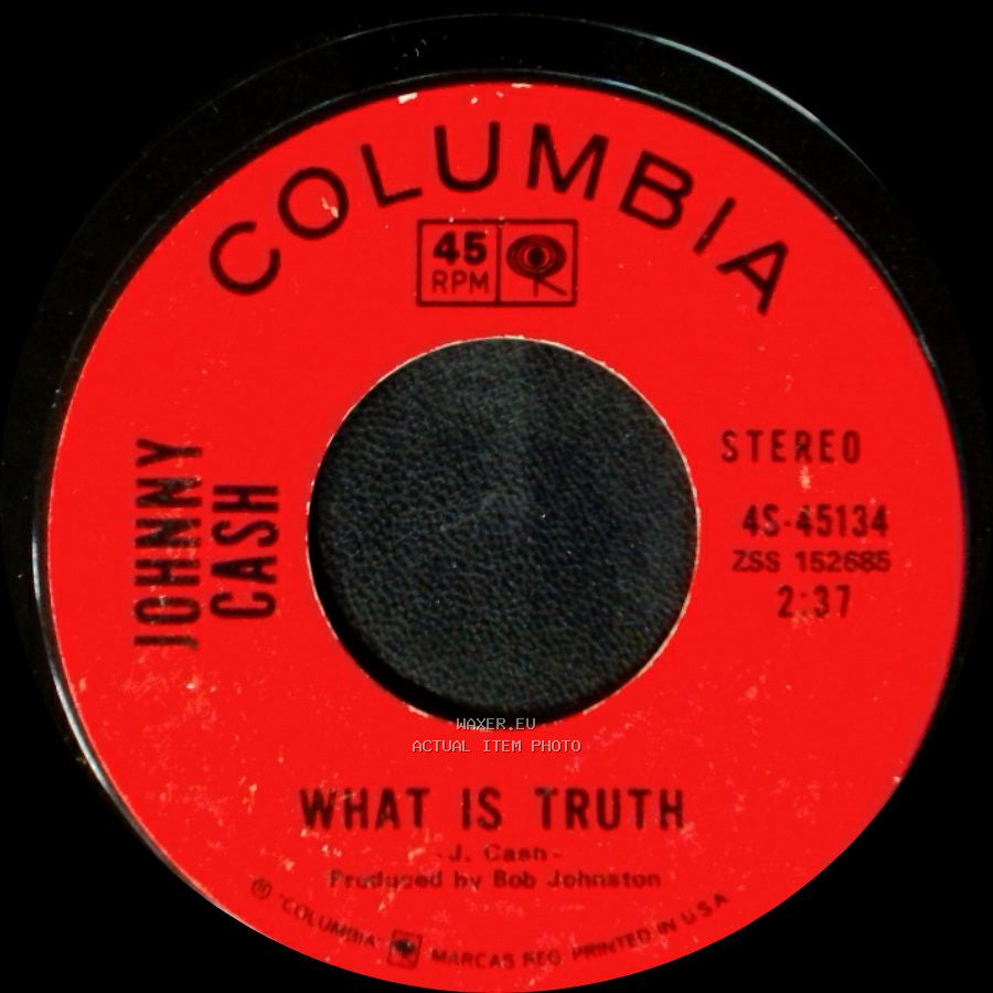 Johnny Cash - What Is Truth / Sing A Traveling Song side A