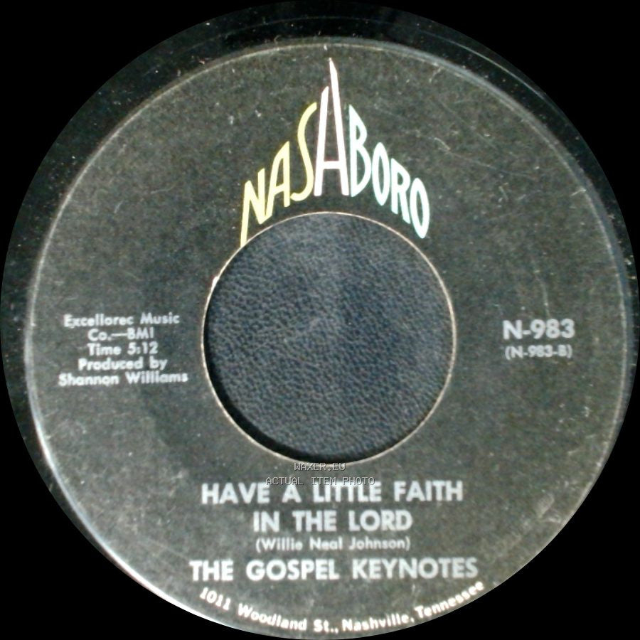 The Gospel Keynotes - Have A Little Faith In The Lord / Put A Little Love In Your Heart side A
