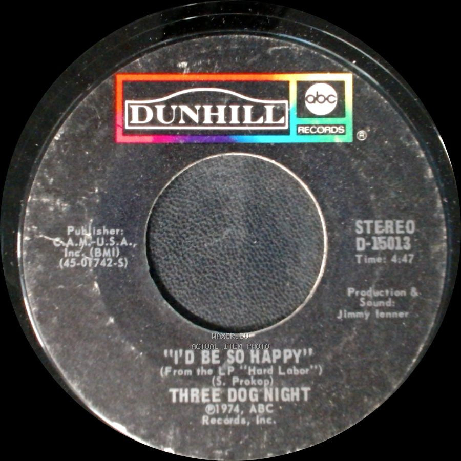 Three Dog Night - I'd Be So Happy / Play Something Sweet (Brickyard Blues) side A