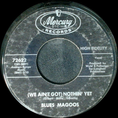 Blues Magoos - (We Ain't Got) Nothin' Yet / Gotta Get Away side B