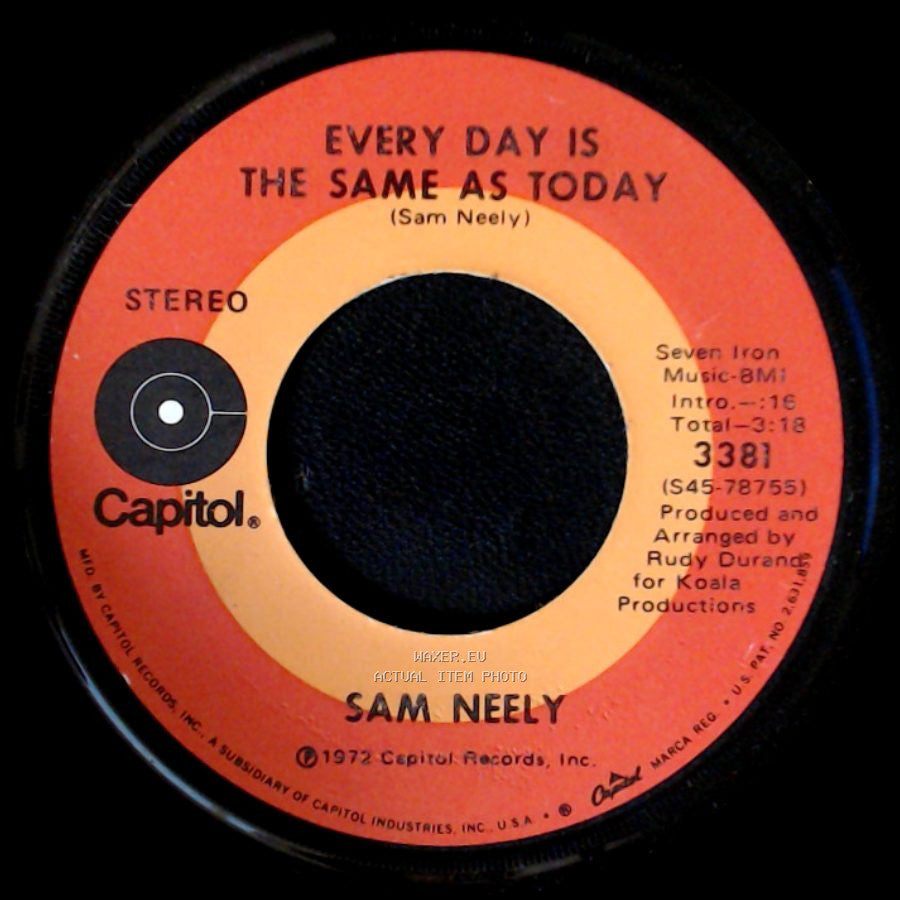 Sam Neely - Every Day Is The Same As Today / Loving You Just Crossed My Mind side A