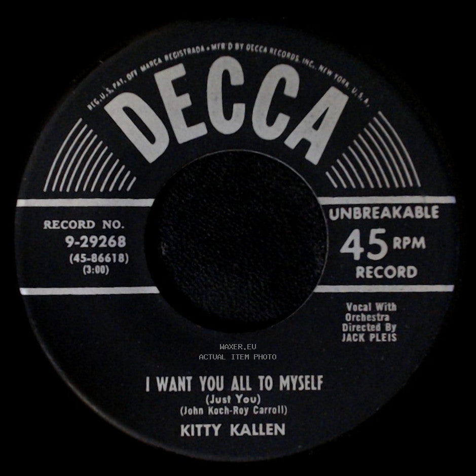 Kitty Kallen - I Want You All To Myself (Just You) / Don't Let The Kiddy Geddin side A