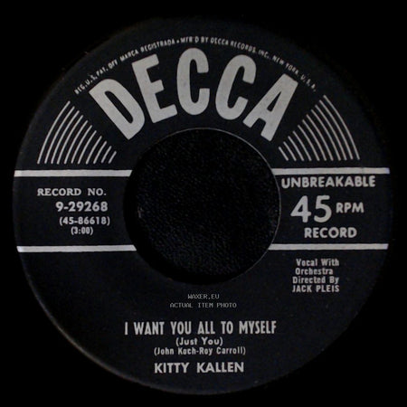 Kitty Kallen - I Want You All To Myself (Just You) / Don't Let The Kiddy Geddin side A